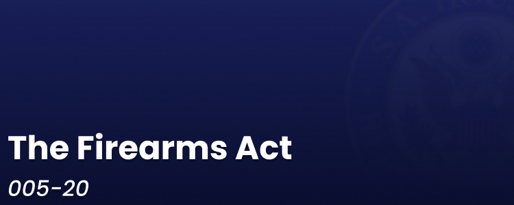 More information about "The Firearms Act of 2020 [005-20]"